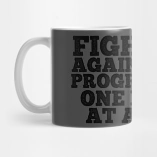 Fighting Against the Progression ONE PUNCH AT A TIME Mug